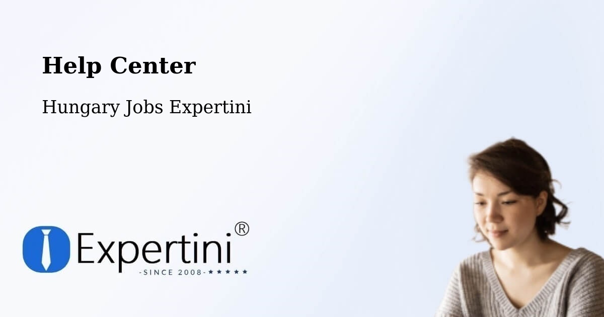 Help Center – Türje - Hungary Jobs Expertini