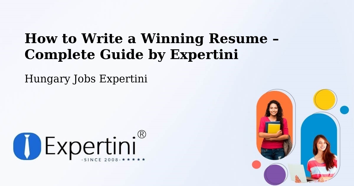 Resume Writing Guide for Job Seekers – Türje - Türje, Hungary Jobs Expertini